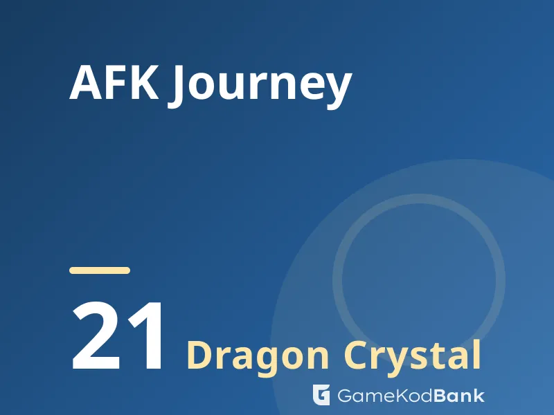 AFK Journey 21 Dragon Crystal
