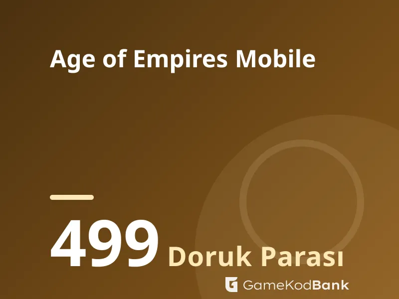 Age of Empires Mobile 499 Doruk Parası