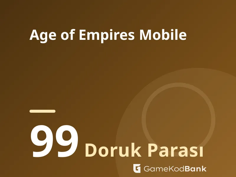 Age of Empires Mobile 99 Doruk Parası