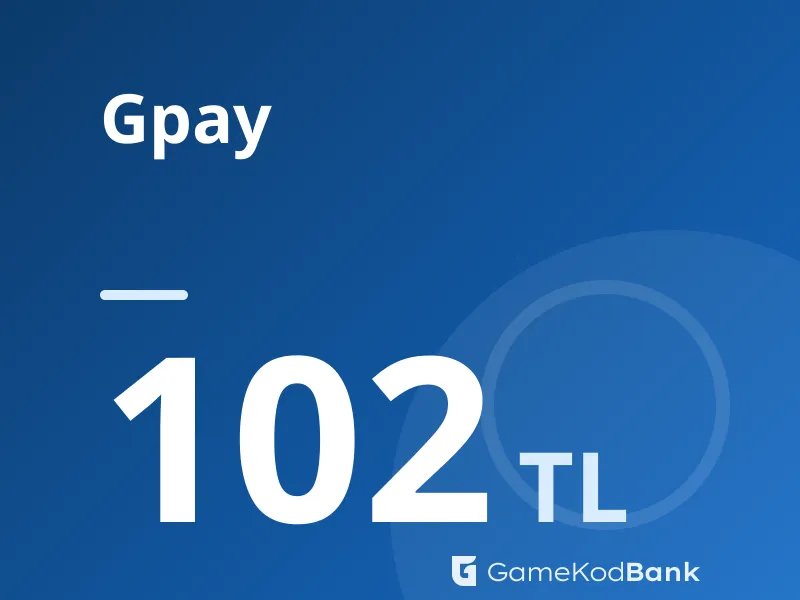 Gpay 102 TL