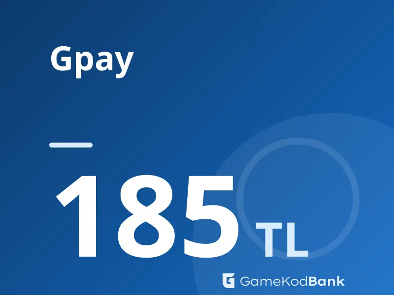 Gpay 185 TL