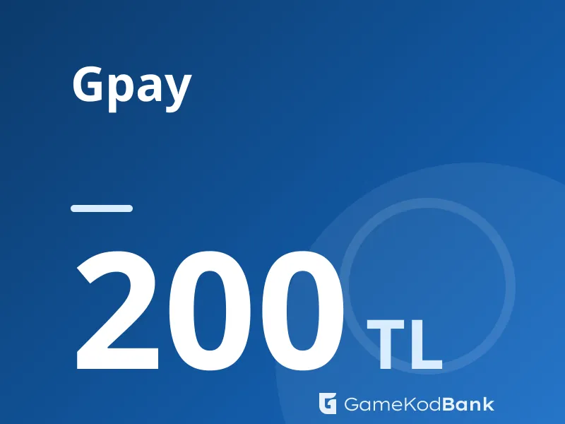Gpay 200 TL