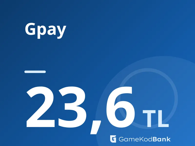 Gpay 23,6 TL