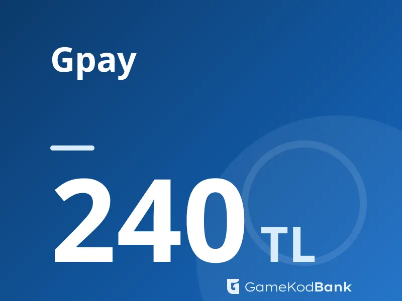 Gpay 240 TL