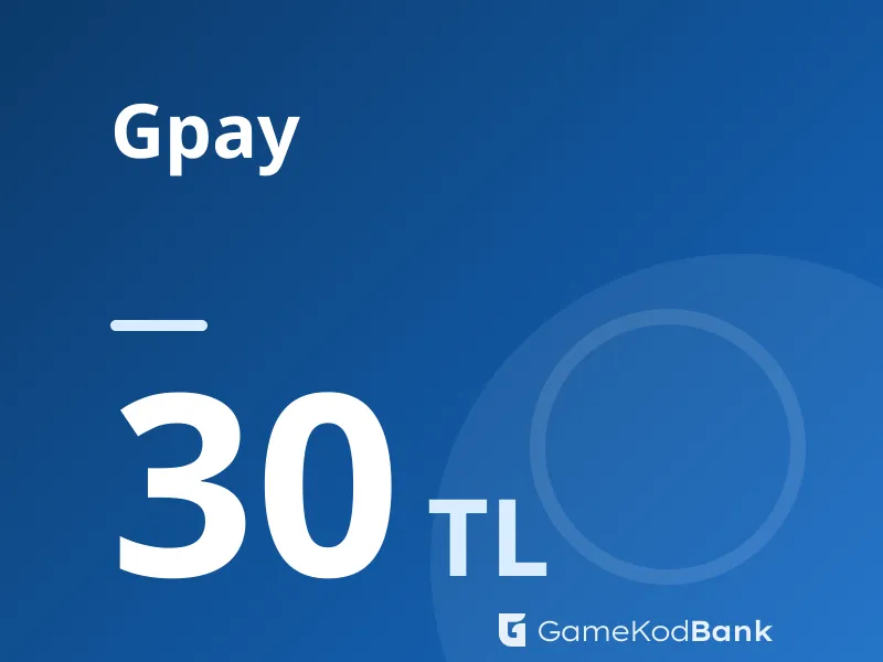 Gpay 30 TL