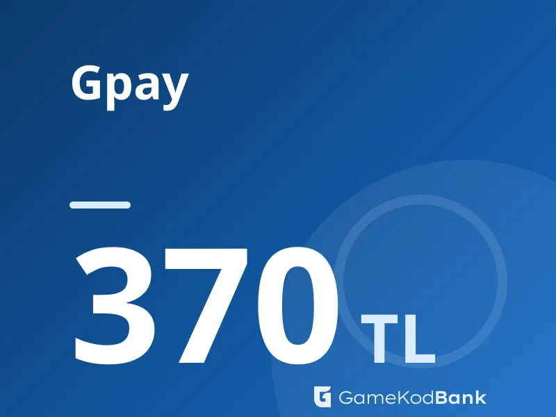 Gpay 370 TL