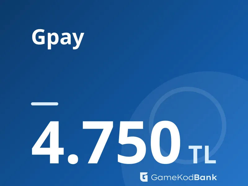 Gpay 4.750 TL
