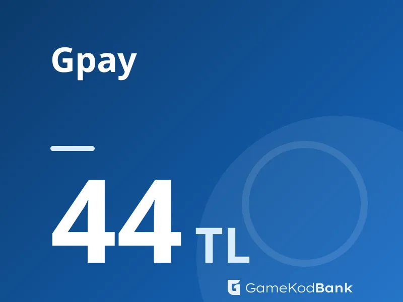 Gpay 44 TL