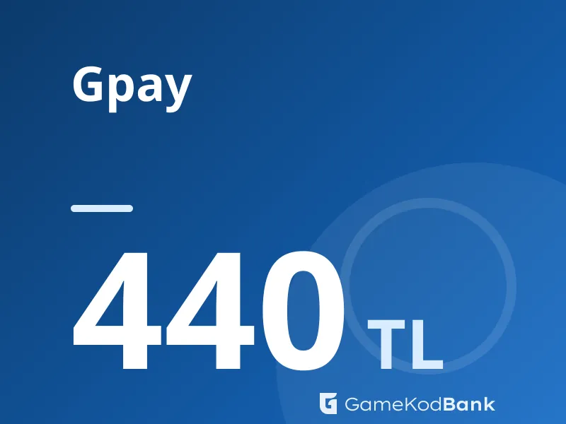 Gpay 440 TL