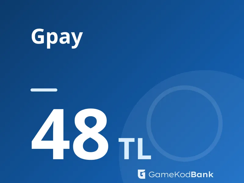 Gpay 48 TL