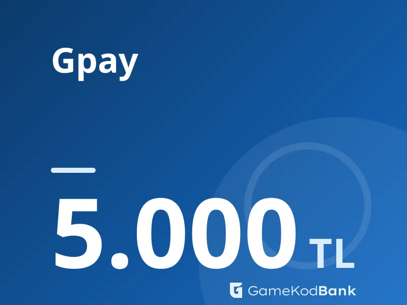 Gpay 5.000 TL
