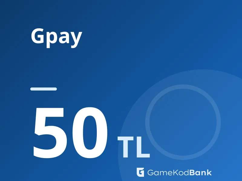 Gpay 50 TL