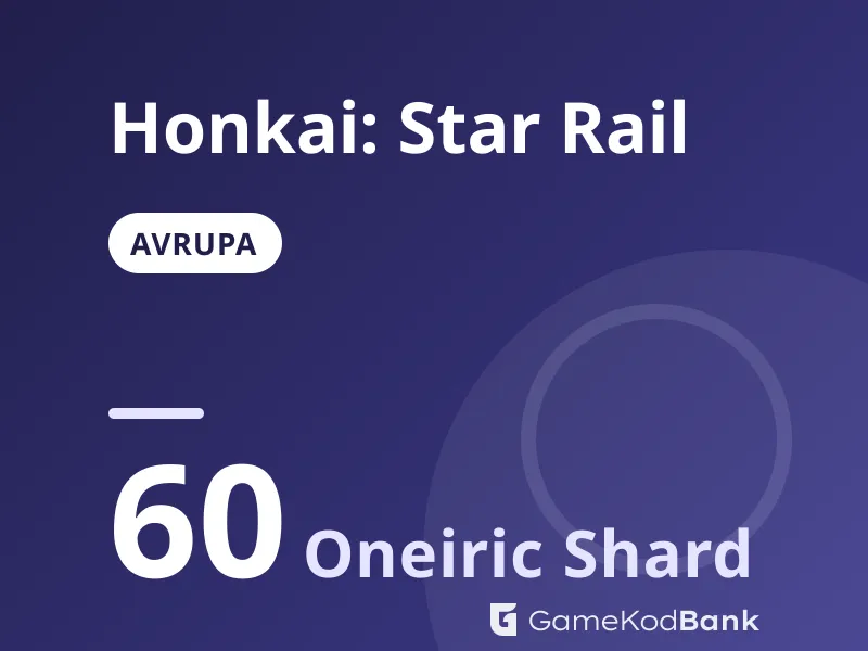 Honkai: Star Rail Avrupa 60 Oneiric Shard