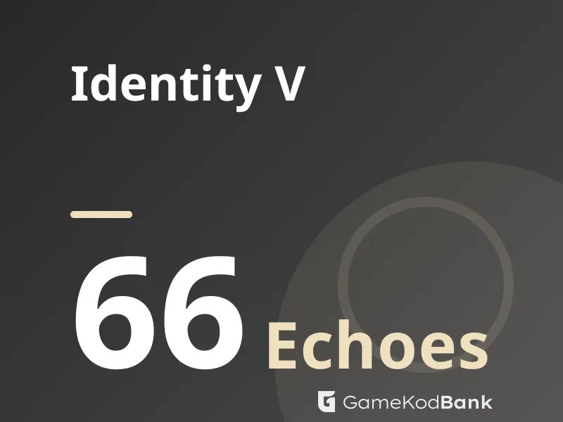 Identity V 66 Echoes
