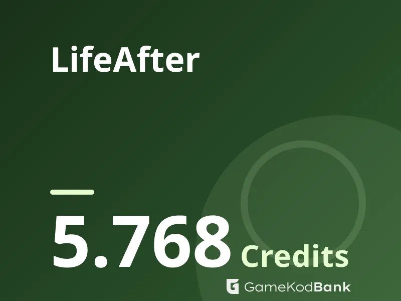 LifeAfter 5.768 Credits