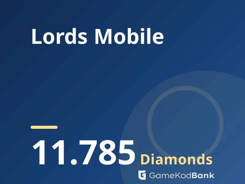 Lords Mobile 11.785 Diamonds