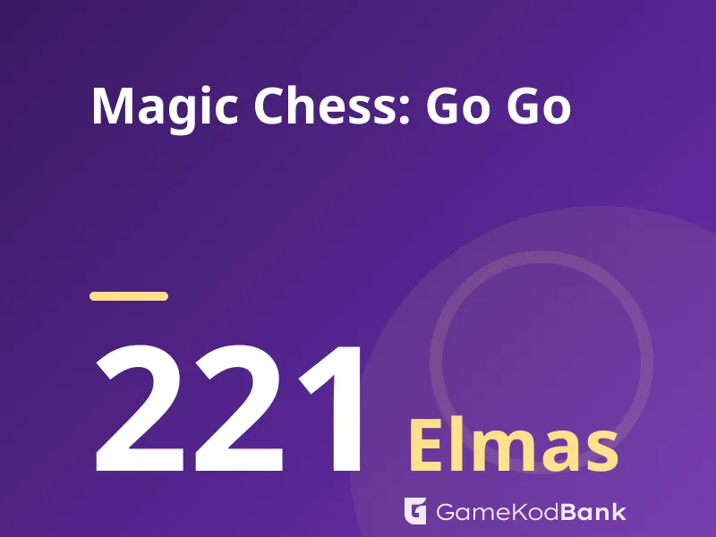 Magic Chess: Go Go 221 Elmas