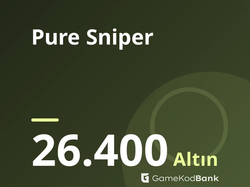 Pure Sniper 26.400 Altın